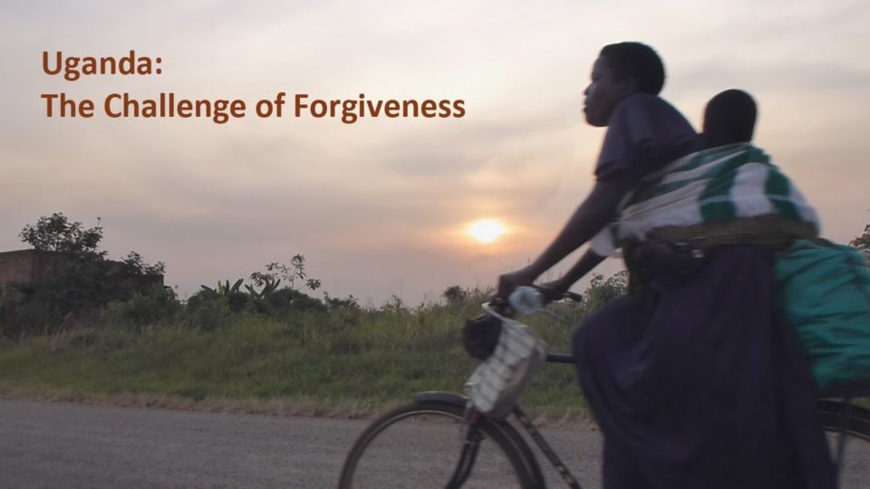 The Challenge of Forgiveness Uganda